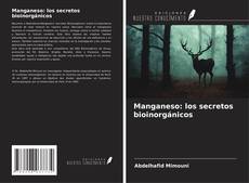 Portada del libro de Manganeso: los secretos bioinorgánicos