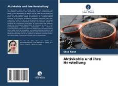 Portada del libro de Aktivkohle und ihre Herstellung