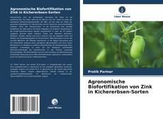 Buchcover von Agronomische Biofortifikation von Zink in Kichererbsen-Sorten