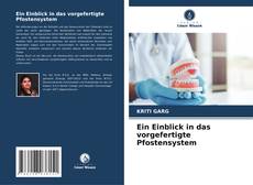 Portada del libro de Ein Einblick in das vorgefertigte Pfostensystem