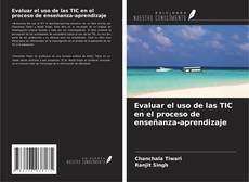 Portada del libro de Evaluar el uso de las TIC en el proceso de enseñanza-aprendizaje