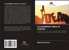 Copertina di La prédation dans la science