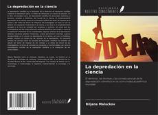 Portada del libro de La depredación en la ciencia