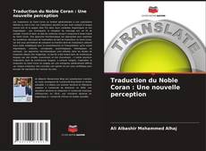 Copertina di Traduction du Noble Coran : Une nouvelle perception