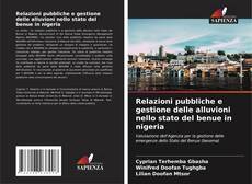 Relazioni pubbliche e gestione delle alluvioni nello stato del benue in nigeria kitap kapağı