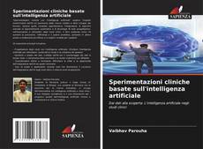 Sperimentazioni cliniche basate sull'intelligenza artificiale的封面