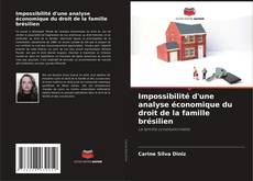 Обложка Impossibilité d'une analyse économique du droit de la famille brésilien