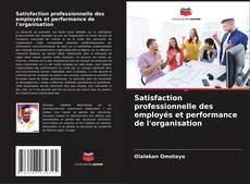 Buchcover von Satisfaction professionnelle des employés et performance de l'organisation