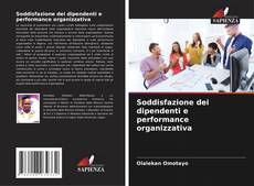 Soddisfazione dei dipendenti e performance organizzativa的封面