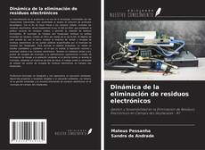 Portada del libro de Dinámica de la eliminación de residuos electrónicos