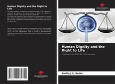Couverture de Human Dignity and the Right to Life