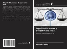 Portada del libro de Dignidad humana y derecho a la vida