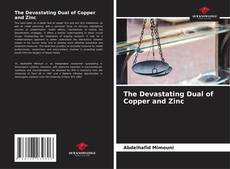 Couverture de The Devastating Dual of Copper and Zinc