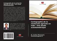 Buchcover von Cartographie de la recherche agricole en Inde : Une étude scientométrique