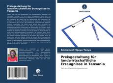 Buchcover von Preisgestaltung für landwirtschaftliche Erzeugnisse in Tansania