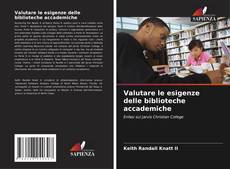 Обложка Valutare le esigenze delle biblioteche accademiche