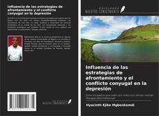 Portada del libro de Influencia de las estrategias de afrontamiento y el conflicto conyugal en la depresión