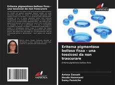 Capa do livro de Eritema pigmentoso bolloso fisso - una tossicosi da non trascurare 