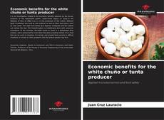 Capa do livro de Economic benefits for the white chuño or tunta producer 