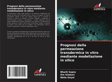 Portada del libro de Prognosi della permeazione transdermica in vitro mediante modellazione in silico