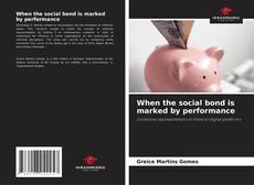 Borítókép a  When the social bond is marked by performance - hoz