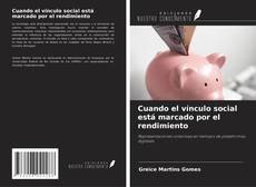 Portada del libro de Cuando el vínculo social está marcado por el rendimiento