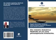 Buchcover von Die induktiv-deduktive Methode ist nur eine philosophische Entelechie.