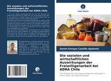 Portada del libro de Die sozialen und wirtschaftlichen Auswirkungen der Freiwilligenarbeit bei ADRA Chile