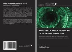 Portada del libro de PAPEL DE LA BANCA DIGITAL EN LA INCLUSIÓN FINANCIERA