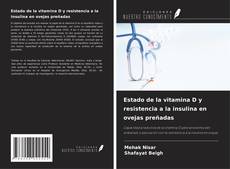 Portada del libro de Estado de la vitamina D y resistencia a la insulina en ovejas preñadas