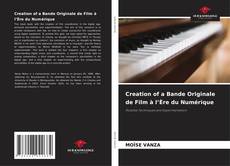 Borítókép a  Creation of a Bande Originale de Film à l’Ère du Numérique - hoz