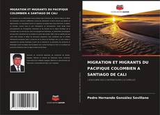 Capa do livro de MIGRATION ET MIGRANTS DU PACIFIQUE COLOMBIEN A SANTIAGO DE CALI 