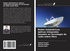 Portada del libro de Redes inalámbricas ópticas integradas basadas en tecnología de radio sobre fibra