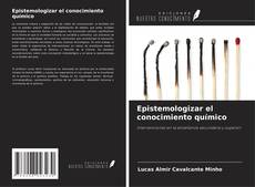 Portada del libro de Epistemologizar el conocimiento químico