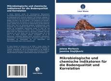 Portada del libro de Mikrobiologische und chemische Indikatoren für die Bodenqualität und Korrelation