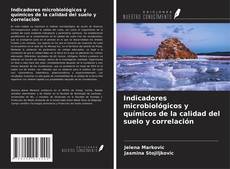 Portada del libro de Indicadores microbiológicos y químicos de la calidad del suelo y correlación