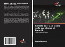 Bookcover of Kamala Das: Uno studio sulla sua ricerca di identità