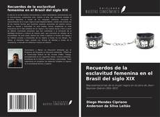 Portada del libro de Recuerdos de la esclavitud femenina en el Brasil del siglo XIX