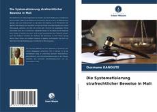 Buchcover von Die Systematisierung strafrechtlicher Beweise in Mali