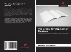 Copertina di The urban development of Mossoró