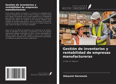 Copertina di Gestión de inventarios y rentabilidad de empresas manufactureras