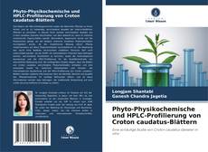 Buchcover von Phyto-Physikochemische und HPLC-Profilierung von Croton caudatus-Blättern