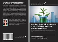 Portada del libro de Perfiles fito-fisicoquímicos y HPLC de las hojas de Croton caudatus