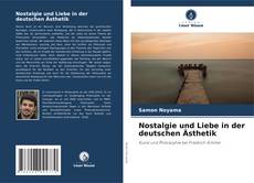 Portada del libro de Nostalgie und Liebe in der deutschen Ästhetik