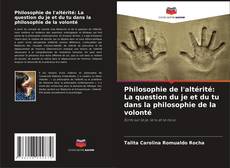 Buchcover von Philosophie de l'altérité: La question du je et du tu dans la philosophie de la volonté