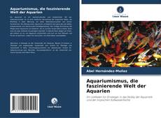 Buchcover von Aquariumismus, die faszinierende Welt der Aquarien