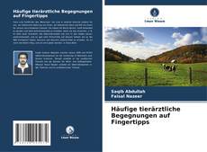 Portada del libro de Häufige tierärztliche Begegnungen auf Fingertipps