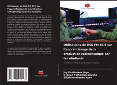 Copertina di Utilisations de BSU FM 89.9 sur l’apprentissage de la production radiophonique par les étudiants