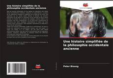 Buchcover von Une histoire simplifiée de la philosophie occidentale ancienne