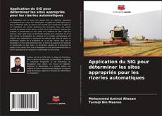 Capa do livro de Application du SIG pour déterminer les sites appropriés pour les rizeries automatiques 